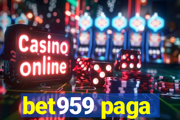 bet959 paga